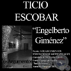 ENGELBERTO GIMÉNEZ, CON QUE OBJETO? - Comentario de TICIO ESCOBAR